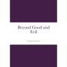 Beyond Good and Evil