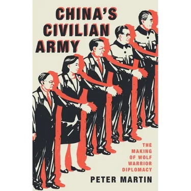 China's Civilian Army: The Making of Wolf Warrior Diplomacy