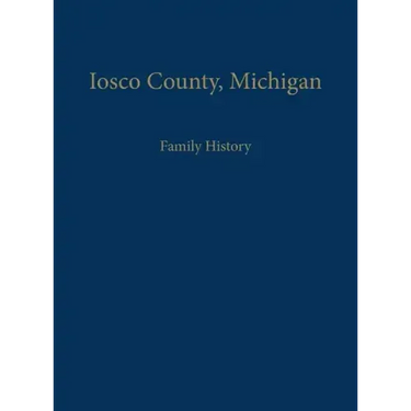 Iosco County, Michigan: Family History