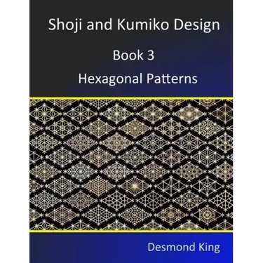 Shoji and Kumiko Design: Book 3 Hexagonal Patterns