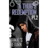 A Thug's Redemption 2: Jamal's Return