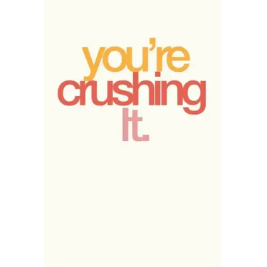 You're Crushing It: Employee Appreciation Gift for Your Employees, Coworkers, or Boss