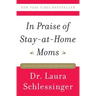 In Praise of Stay-At-Home Moms