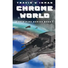 Chrome World--Book 1, Earth Fire Series