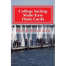 College Sailing Made Easy Flash Cards