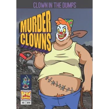 Murder Clowns: Clown In The Dumps