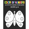 Color by Number: Big Activity Coloring Book for Toddlers & Kids Ages 3-6