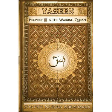 Yaseen: Prophet ﷺ is the Walking Quran (Full Color Edition)