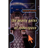A History of Space: The Pearly Gates from Dante of Cyberspace to the Internet