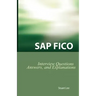 SAP Fico Interview Questions, Answers, and Explanations: SAP Fico Certification Review