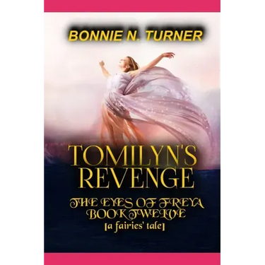 Tomilyn's Revenge: a fairies' tale