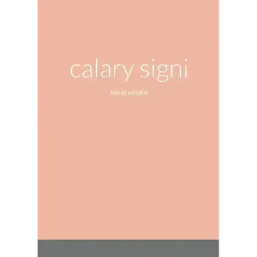 calary signi: tale of valeskie
