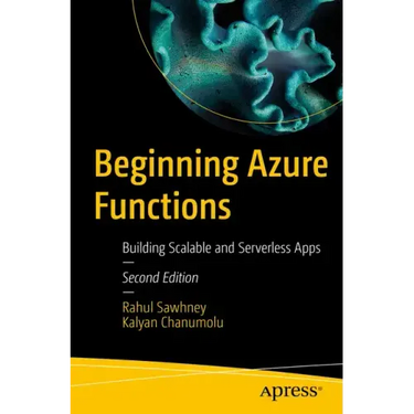 Beginning Azure Functions: Building Scalable and Serverless Apps