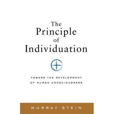 The Principle of Individuation: Toward the Development of Human Consciousness