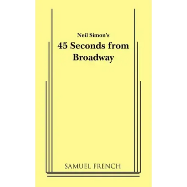 45 Seconds from Broadway (Neil Simon)