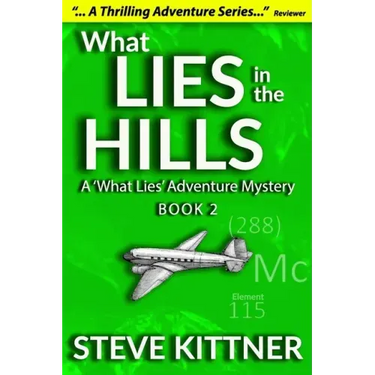 What Lies in the Hills: A West Virginia Adventure Novel