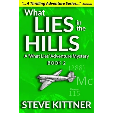 What Lies in the Hills: A West Virginia Adventure Novel