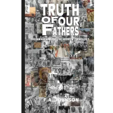 Truth Of Our Fathers: The Awakening of the Hebrew Israelites