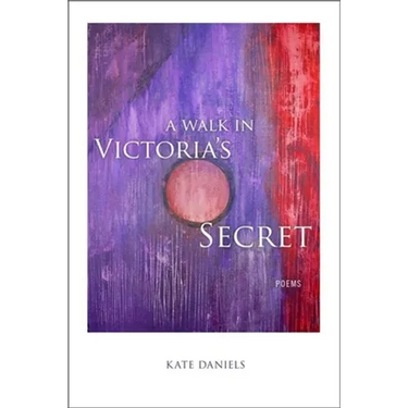 A Walk in Victoria's Secret: Poems