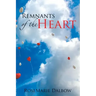 Remnants of the Heart