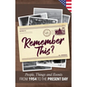 Remember This?: People, Things and Events from 1954 to the Present Day (US Edition)