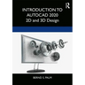 Introduction to AutoCAD 2020: 2D and 3D Design