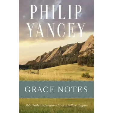 Grace Notes: Daily Readings with Philip Yancey