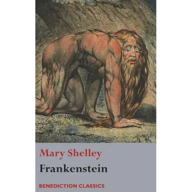 Frankenstein; or, The Modern Prometheus: (Shelley's final revision, 1831)