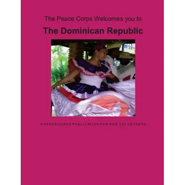 Dominican Republic: A Peace Corps Publication