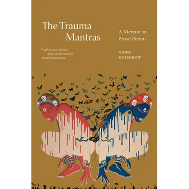 The Trauma Mantras: A Memoir in Prose Poems