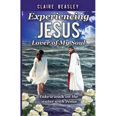 Experiencing Jesus: Lover of My Soul