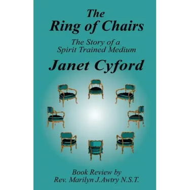 The Ring of Chairs: The Story of a Spirit Trained Medium
