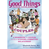 Good Things Emotional Healing Journal for Couples: A Workbook for Couples to Create A Loving, Committed Relationship