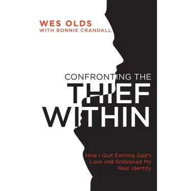 Confronting the Thief Within: How I Quit Earning God's Love and Embraced My Real Identity