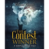 The Contest Winner: A Simple Little Tale