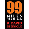 99 Miles From L.A.