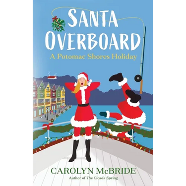 Santa Overboard: A Potomac Shores Holiday