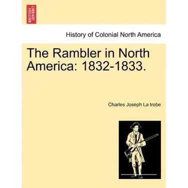 The Rambler in North America: 1832-1833.