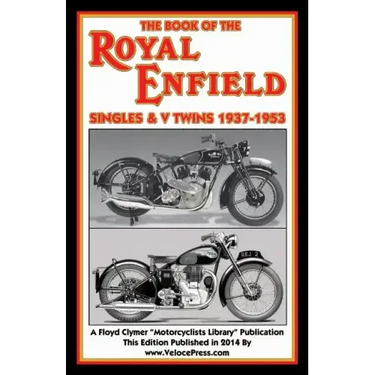 Book of the Royal Enfield Singles & V Twins 1937-1953