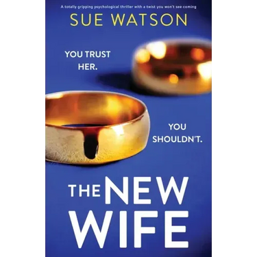 The New Wife: A totally gripping psychological thriller with a twist you won't see coming
