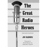 The Great Radio Heroes, rev. ed.