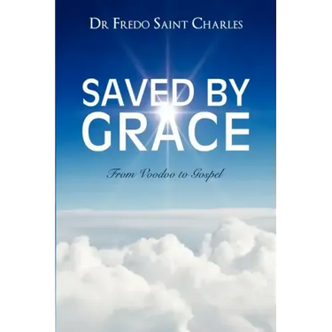 Saved by Grace from Voodoo to Gospel