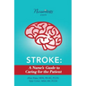 Stroke: A Nurse's Guide to Caring for the Patient