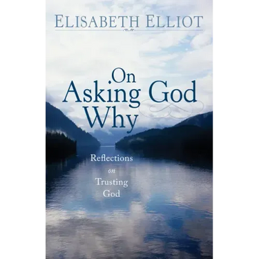 On Asking God Why