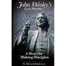 John Wesley's Class Meeting: A Model for Making Disciples