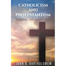 Catholicism and Protestantism