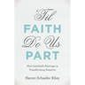 'Til Faith Do Us Part: How Interfaith Marriage Is Transforming America