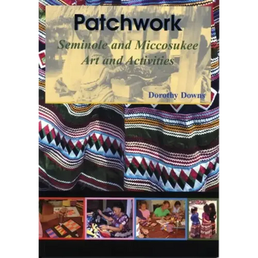 Patchwork: Seminole and Miccosukee Art and Activities