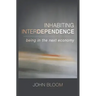 Inhabiting Interdependence: Being in the Next Economy