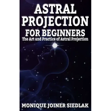 Astral Projection for Beginners